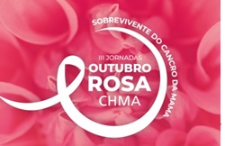 III Jornadas do Outubro Rosa no CHMA 